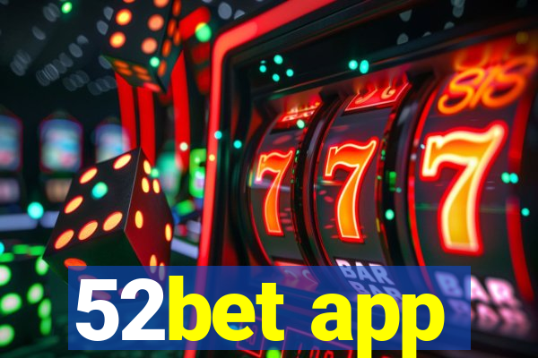 52bet app