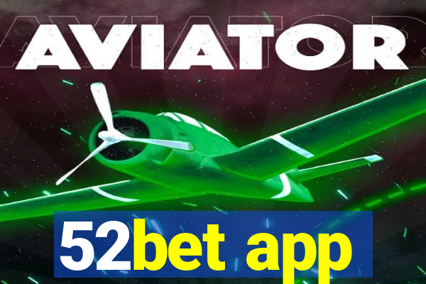 52bet app