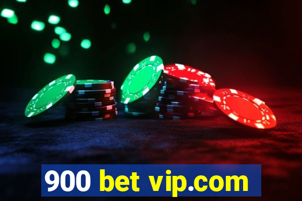 900 bet vip.com