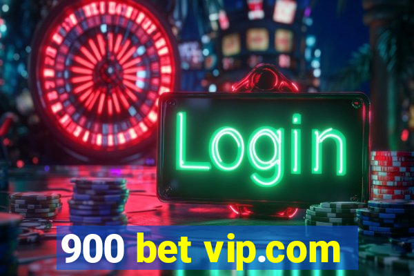 900 bet vip.com