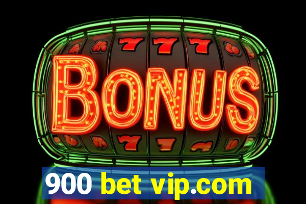 900 bet vip.com