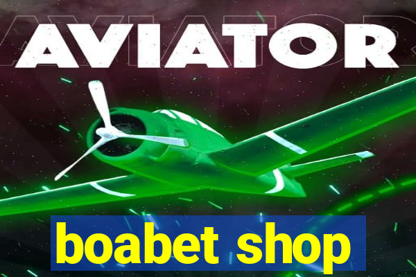 boabet shop