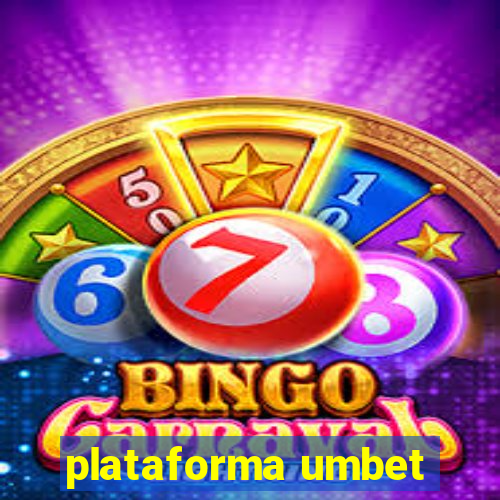 plataforma umbet