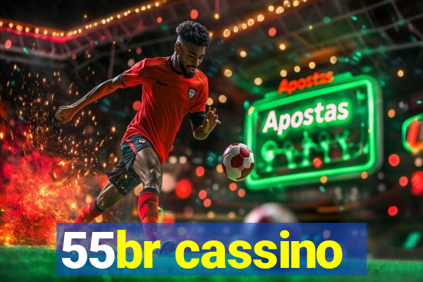 55br cassino