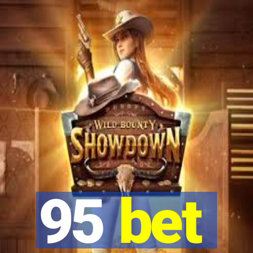 95 bet