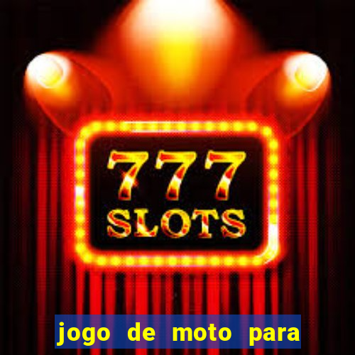 jogo de moto para dar grau