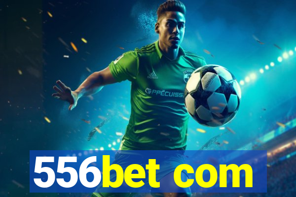 556bet com