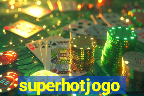 superhotjogo