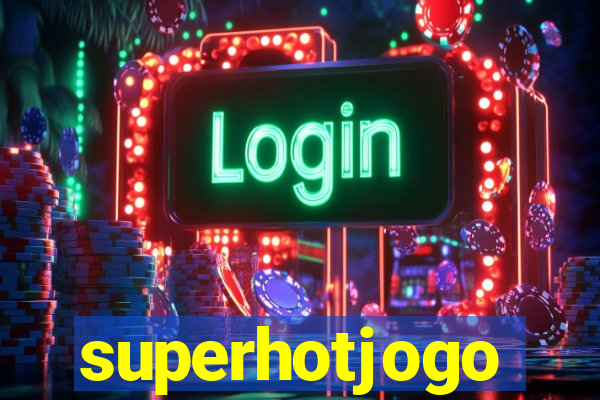 superhotjogo