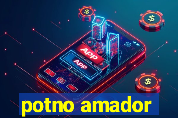 potno amador