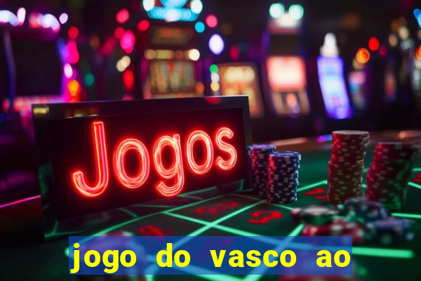 jogo do vasco ao vivo hd