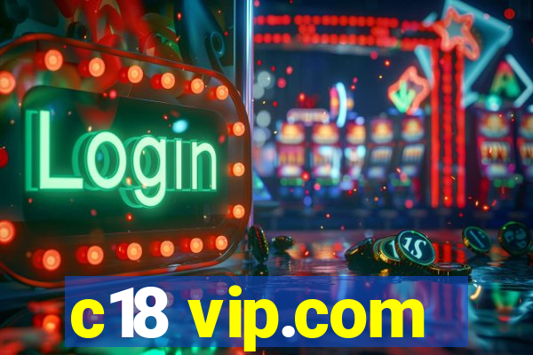 c18 vip.com