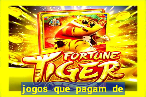 jogos que pagam de verdade sem precisar depositar