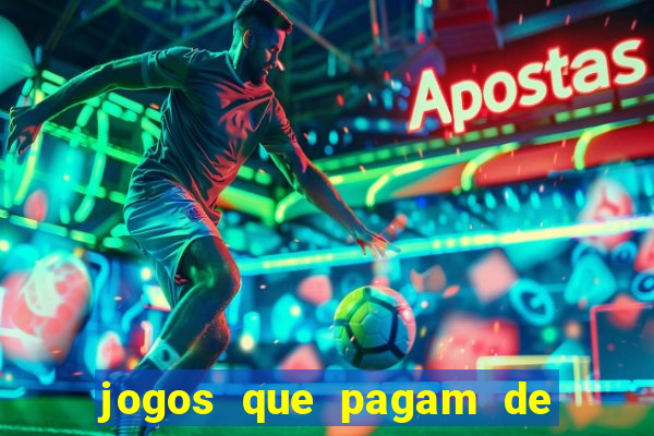 jogos que pagam de verdade sem precisar depositar