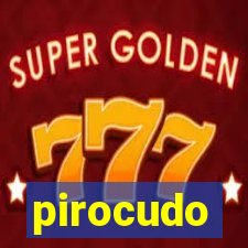 pirocudo