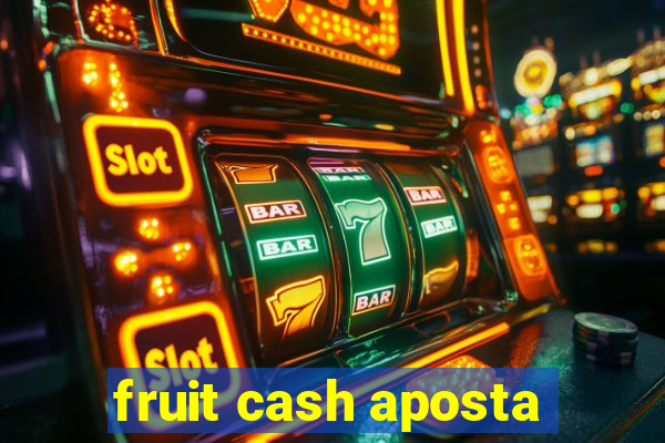 fruit cash aposta