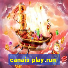 canais play.run