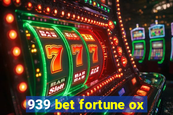 939 bet fortune ox