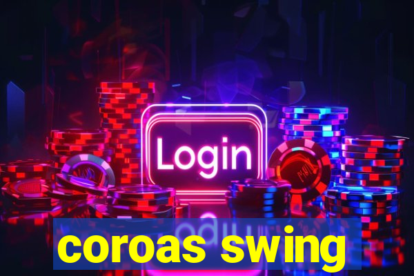 coroas swing