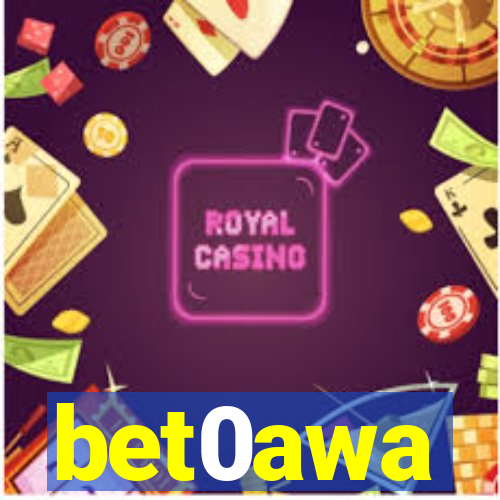 bet0awa