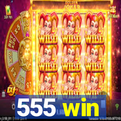 555 win