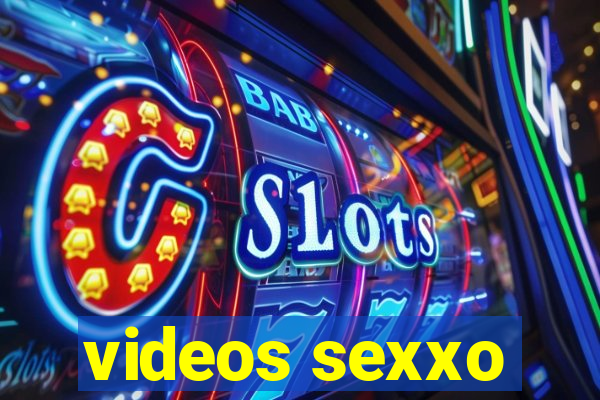 videos sexxo