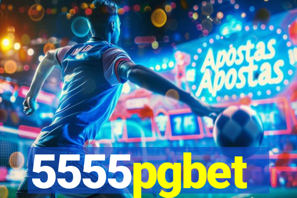 5555pgbet