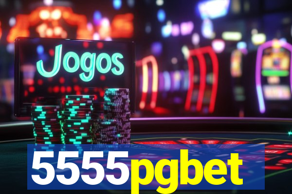 5555pgbet