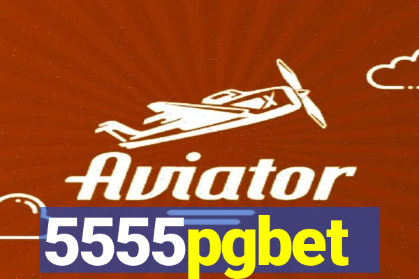 5555pgbet