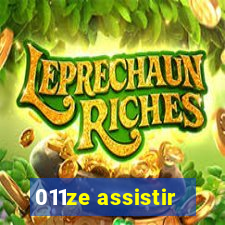 011ze assistir