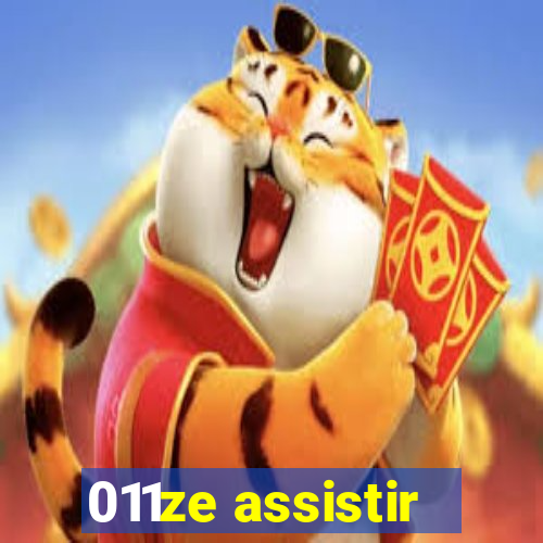 011ze assistir