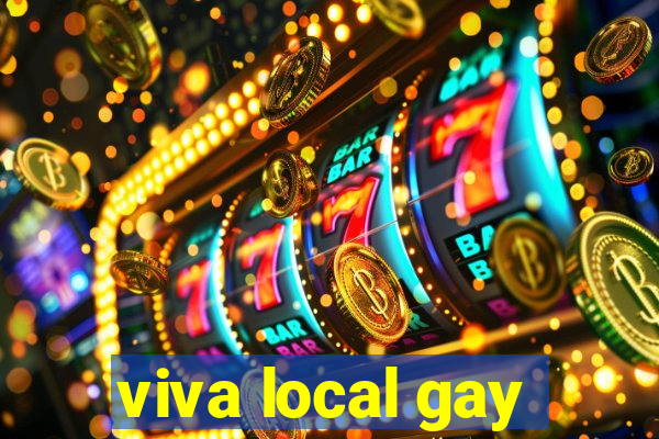 viva local gay