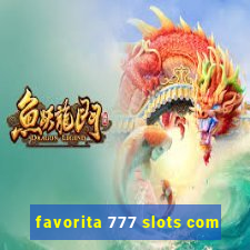 favorita 777 slots com