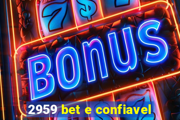 2959 bet e confiavel