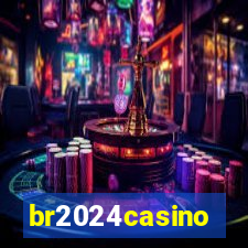 br2024casino