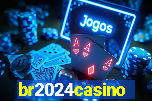 br2024casino