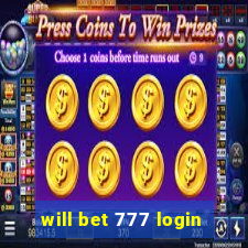 will bet 777 login