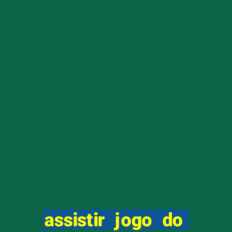 assistir jogo do flamengo ao vivo no multicanais