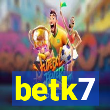 betk7