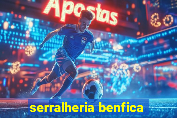 serralheria benfica