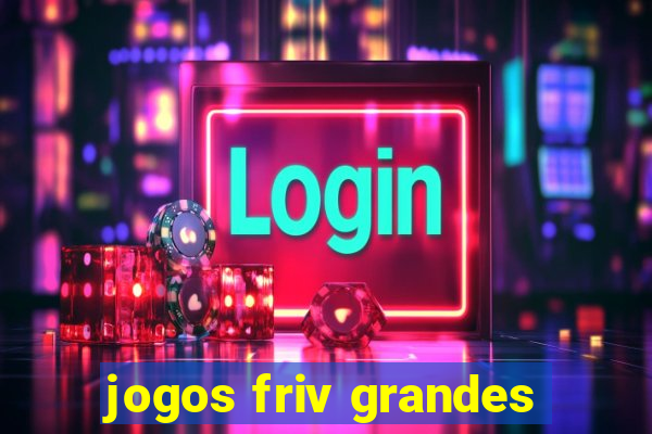 jogos friv grandes