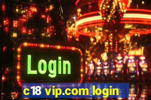 c18 vip.com login