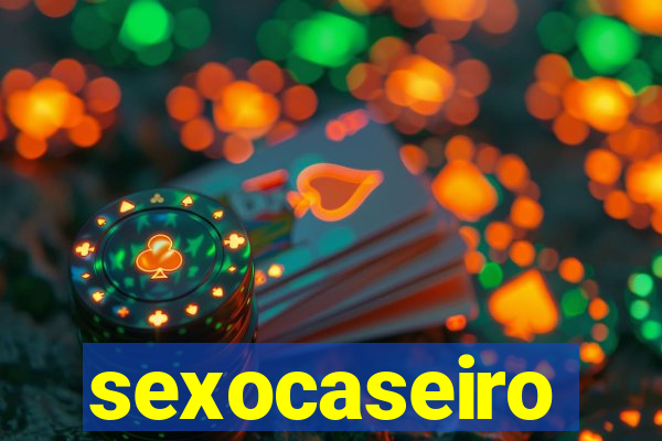 sexocaseiro