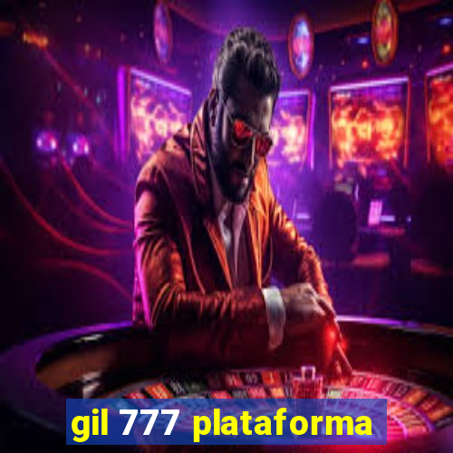 gil 777 plataforma