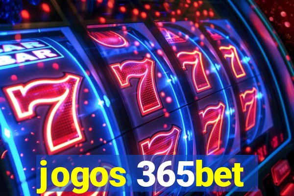 jogos 365bet