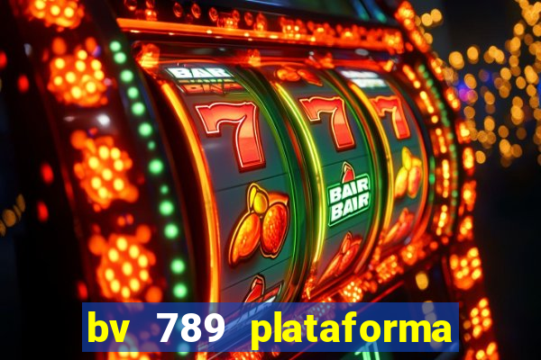 bv 789 plataforma de jogos