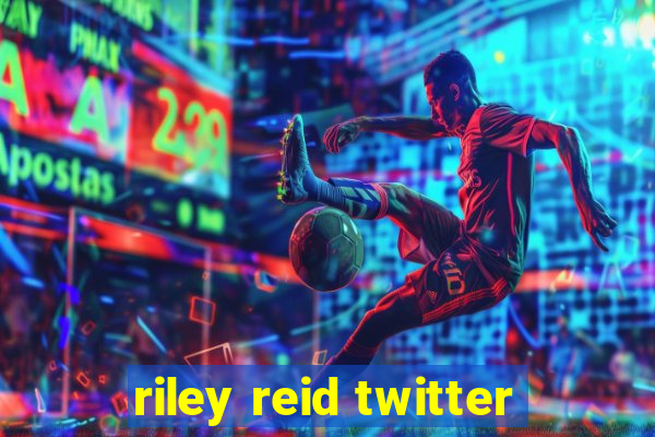 riley reid twitter