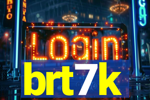 brt7k