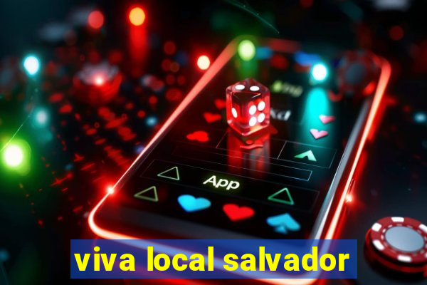 viva local salvador