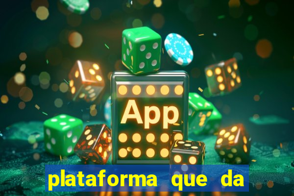 plataforma que da dinheiro no cadastro sem deposito